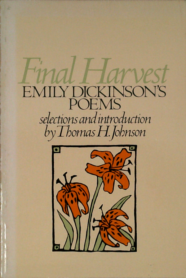 Final Harvest: Emily Dickinson's Poems