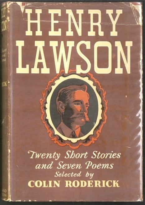 Henry Lawson: Twenty Stories And Seven Poems with Observations by His Friends and Critics