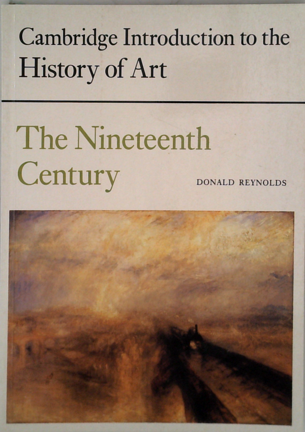 Cambridge Introduction To The History Of Art: The Nineteenth Century