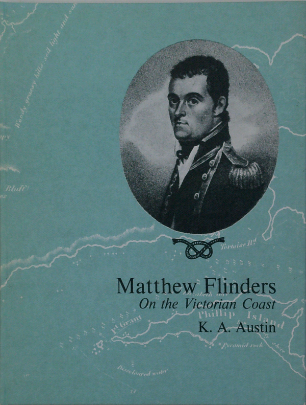 Matthew Flinders: On The Victorian Coast April-May 1802