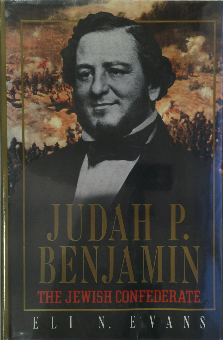 Judah P. Benjamin: The Jewish Confederate (SIGNED)