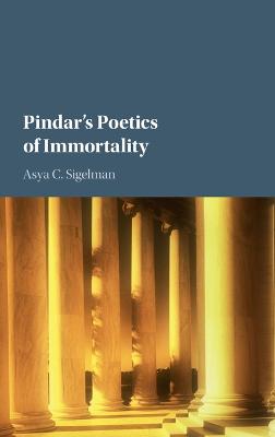 Pindar's Poetics of Immortality