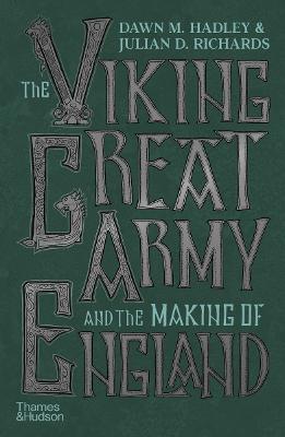 The Viking Great Army and the Making of England