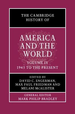 The Cambridge History of America and the World: Volume 4, 1945 to the