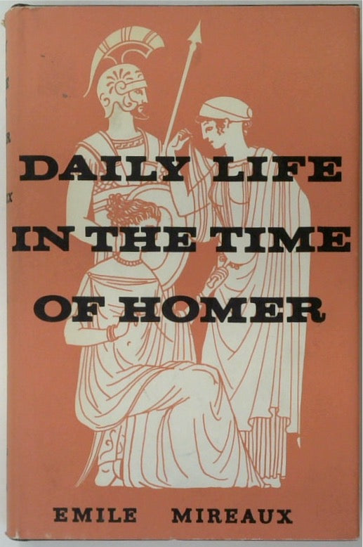 Daily Life in the Time of Homer