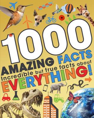 1000 Amazing Facts About Everything