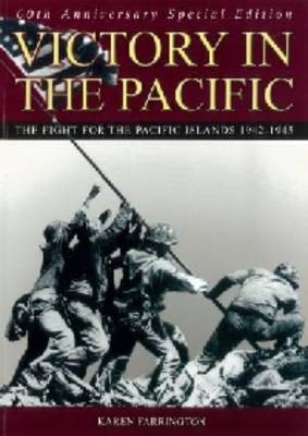 Victory in the Pacific Fight for the Pacific Islands 1942-1945