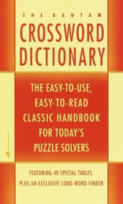 The Bantam Crossword Dictionary: The Easy-to-Use, Easy-to-Read Classic