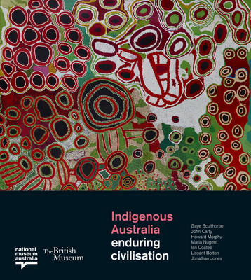 Indigenous Australia: enduring civilisation