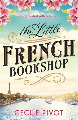 The Little French Bookshop: A tale of love, hope, mystery and