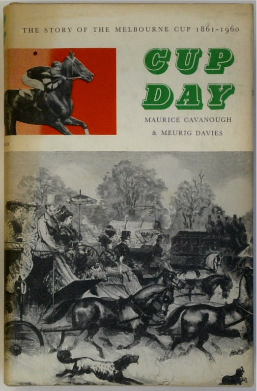 Cup Day: The Story of The Melbourne Cup 1861-1960