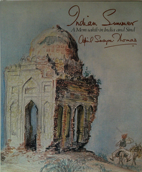 Indian Summer: A Mem Sahib In India And Sind