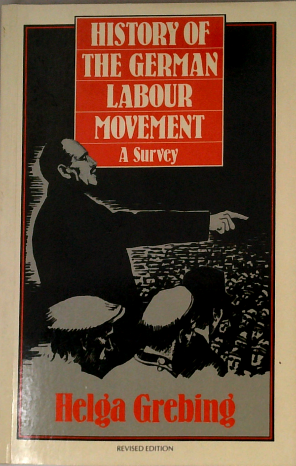 History Of The German Labour Movement: A Survey