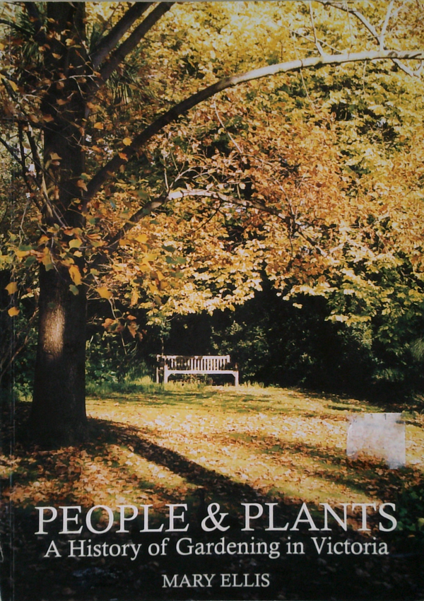 People & Plants: A History Of Gardening In Victoria