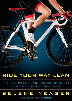 Ride Your Way Lean: The Ultimate Plan for Burning Fat and Getting Fit
