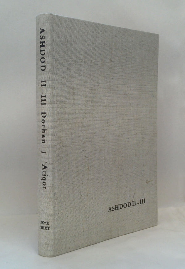 Ashdod II-III: The Second and Third Seasons of Excavations 1963, 1965