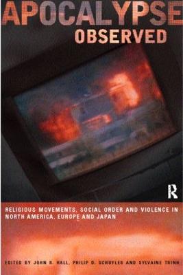 Apocalypse Observed: Religious Movements and Violence in North