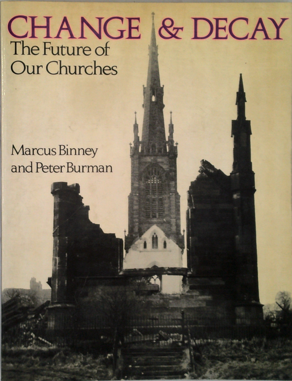 Change & Decay: The Future Of Our Churches