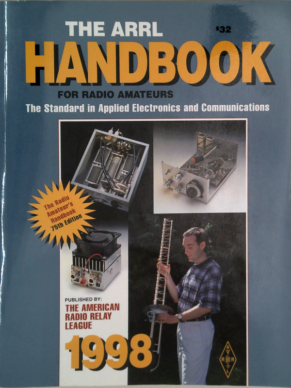 The ARRL Handbook For Radio Amateurs: The Standard In Applied Electronics And Communications