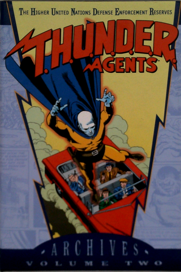 The Higher United Nations Defense Enforcement Reserves: Thunder Agents Archives Volume Two