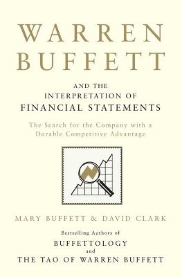 Warren Buffett and the Interpretation of Financial Statements: The