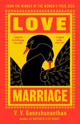 Love Marriage: from the author of 2024 Women's Prize-winning