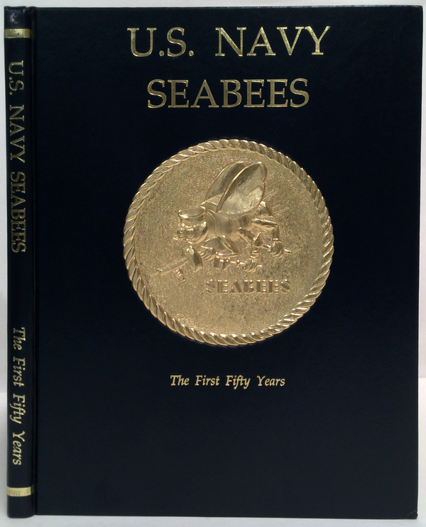 U.S. Navy Seabees: The First 50 Years 1942-1992