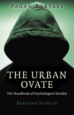 Pagan Portals - The Urban Ovate - The Handbook of Psychological