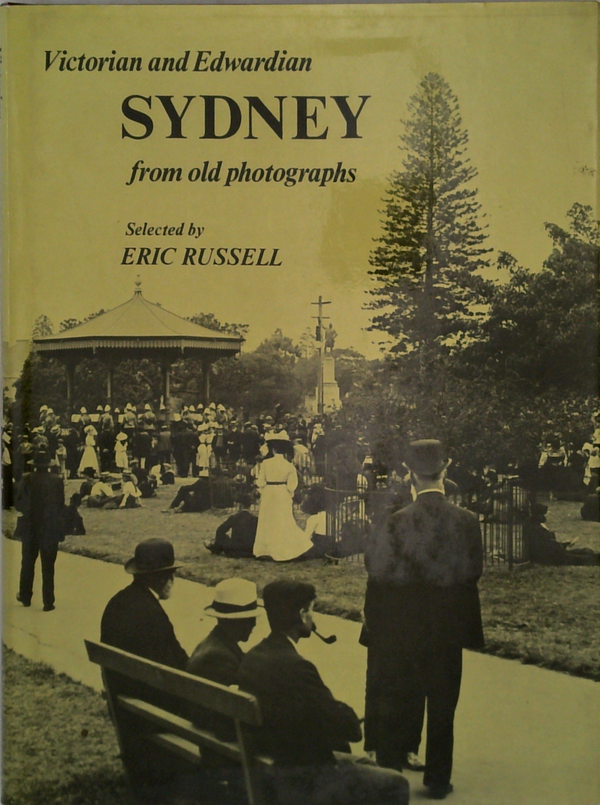 Victorian And Edwardian Sydney: From Old Photographs