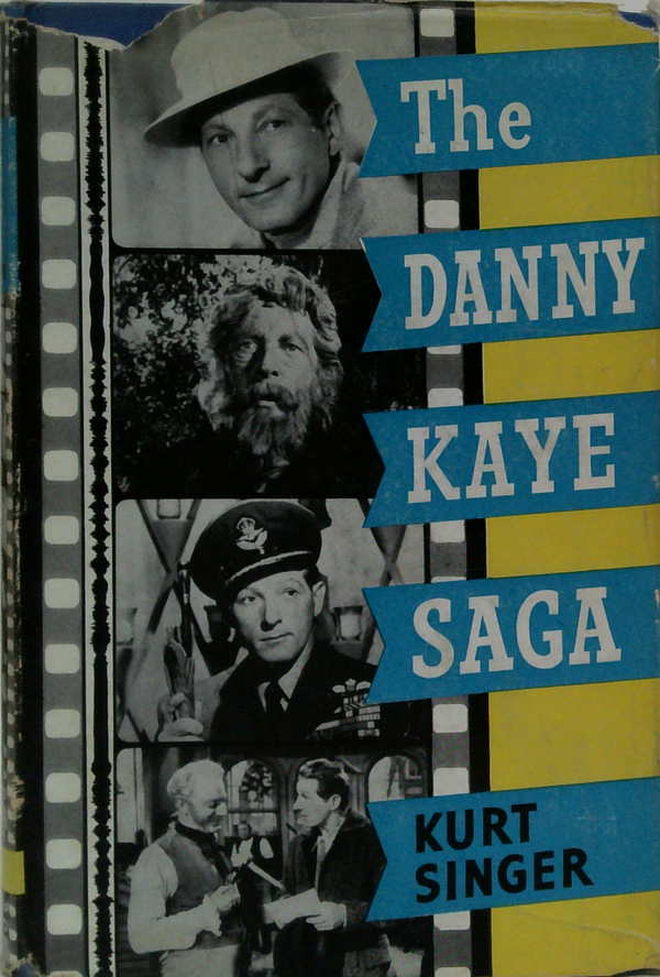 The Danny Kaye Saga
