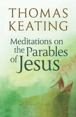 Meditations on the Parables of Jesus