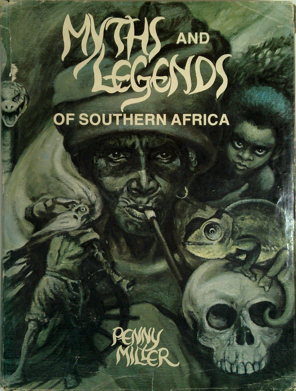 Myths And Legends Of Southern Africa