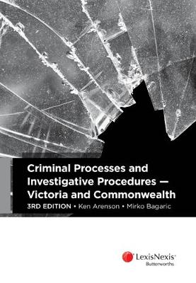 Criminal Processes and Investigative Procedures - Victoria and