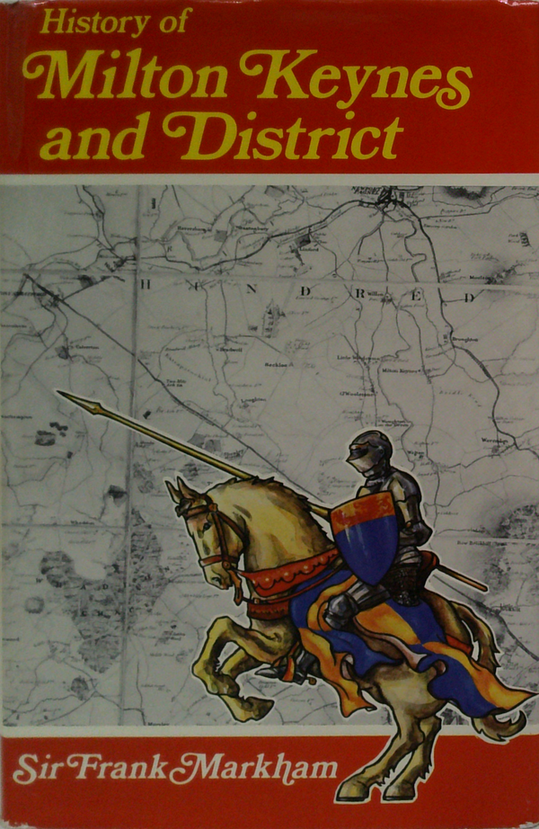 History Of Milton Keynes And District. Volume 1 - To 1830