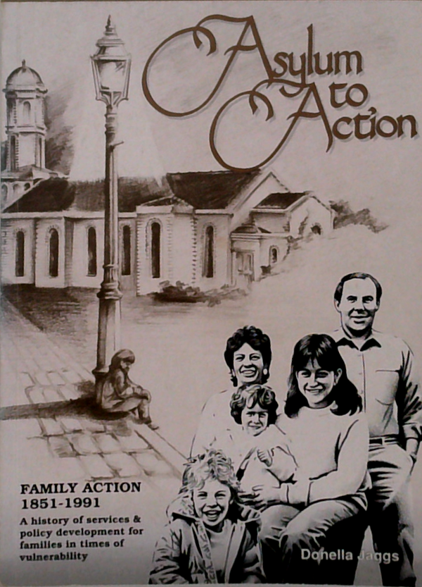 Asylum To Action: Family Action 1851-1991