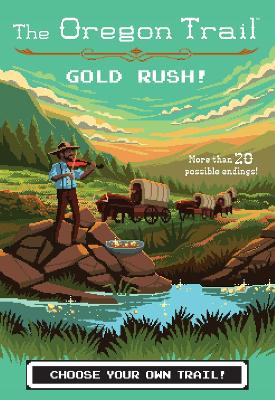 Oregon Trail: Gold Rush!