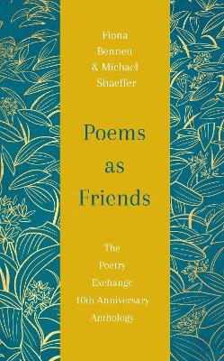 Poems as Friends: The Poetry Exchange 10th Anniversary Anthology