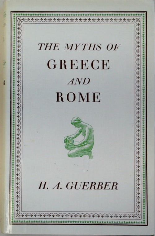 The Myths of Greece and Rome