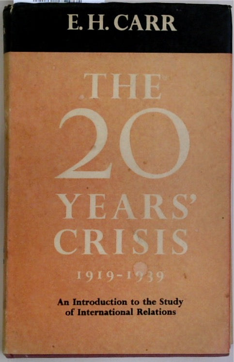 The Twenty Years' Crisis 1919-1939: An Introduction to the Study of International Relations