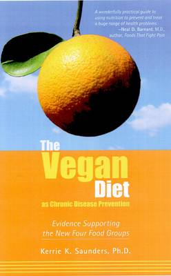 The Vegan Diet as Chronic Disease Prevention: Evidence Supporting the