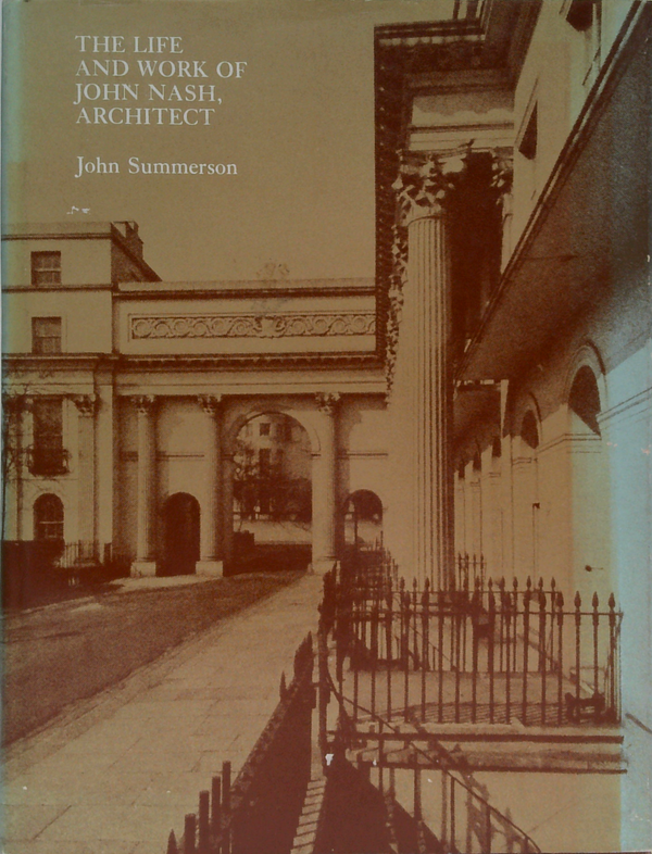 The Life And Work Of John Nash: Architect