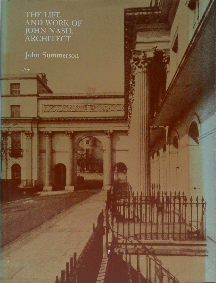 The Life And Work Of John Nash: Architect