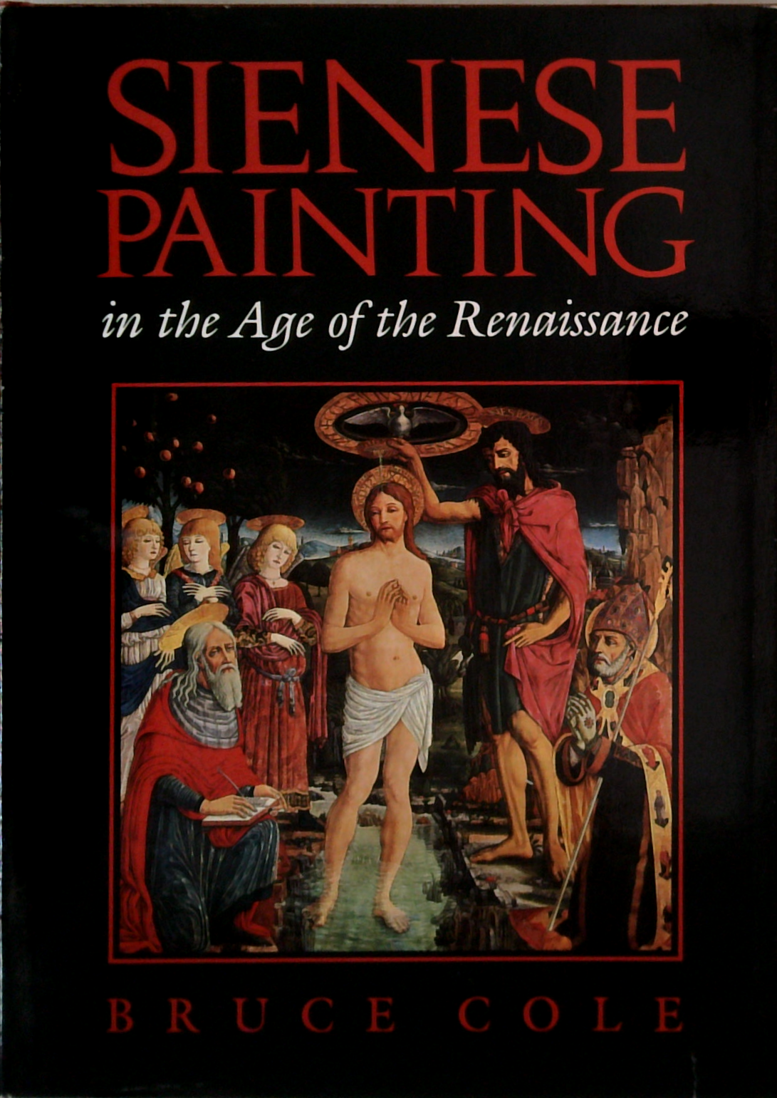 Sienese Painting In The Age Of The Renaissance – Book Grocer