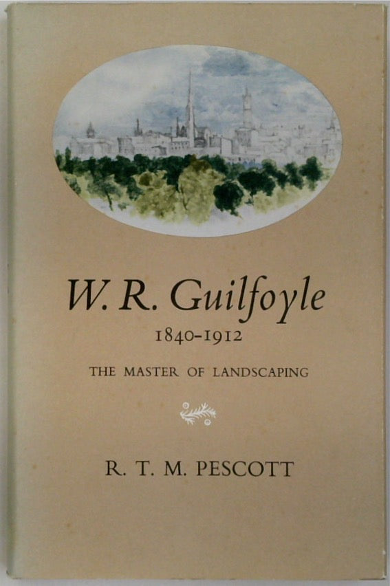 W R Guilfoyle 1840-1912