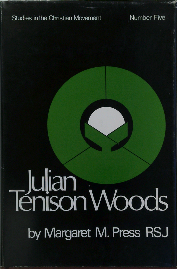 Julian Tenison Woods: Studies In The Christian Movement, Number Five