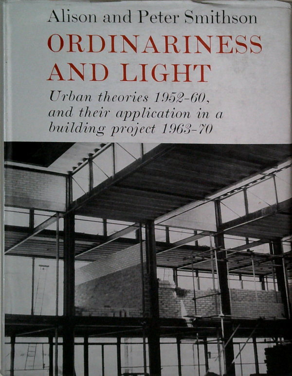 Ordinariness And Light: Urban Theories 1952-60, And Their Application In A Building Project 1963-70