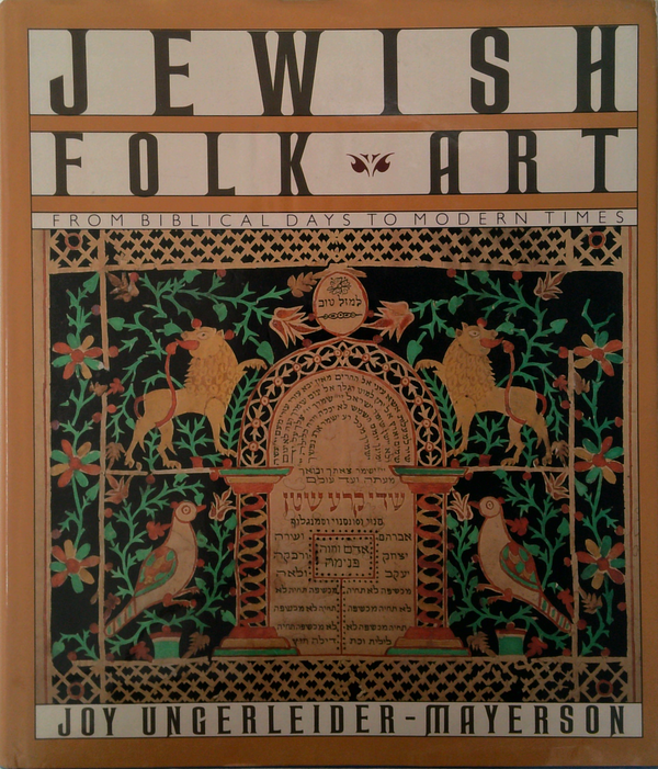 Jewish Folk Art: From Biblical Days To Modern Times
