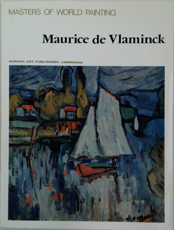 Masters Of World Painting: Maurice De Vlaminck