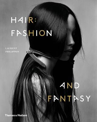 Hair: Fashion and Fantasy