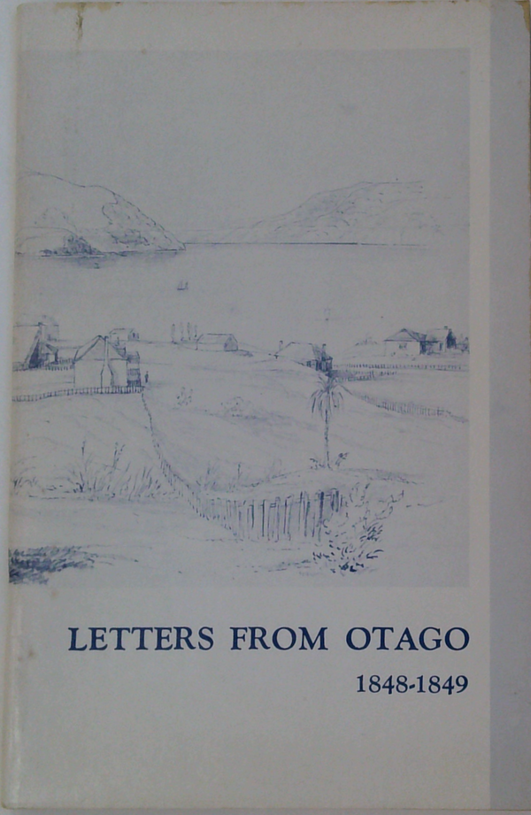 Letters From Otago: 1848-1849